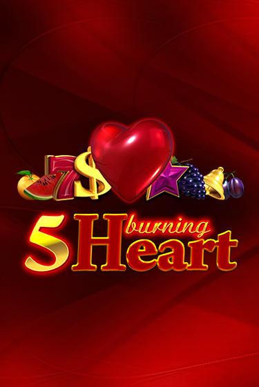 Демо игра 5 Burning Heart играть онлайн | VAVADA Casino бесплатно
