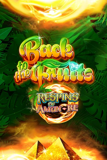 Демо игра Back to the Fruits Respins of Amun Re играть онлайн | VAVADA Casino бесплатно